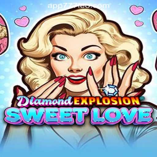 Discover the Magic of DiamondExplosionSweetLove: A Top Choice at 777LEO.BET Oficial Slots Brasil #1