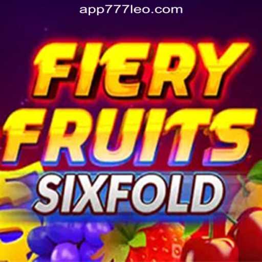 Discover the Thrilling World of FieryFruitsSixFold at 777LEO.BET