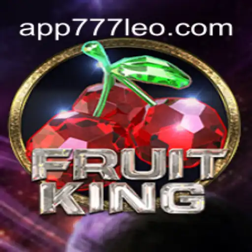 FruitKing: Exploring the Royal Joy of 777LEO.BET Oficial Slots Brasil #1